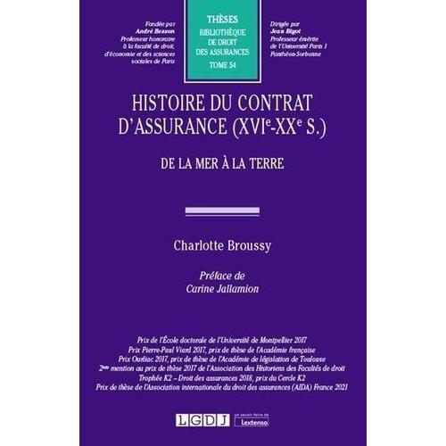 Histoire Du Contrat D'assurance (Xvie-Xxe S.) - De La Mer À La Terre