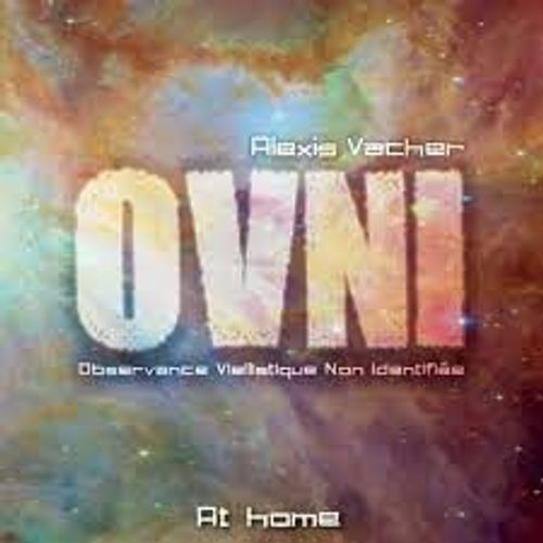 Ovni - Alexis Vacher: At Home
