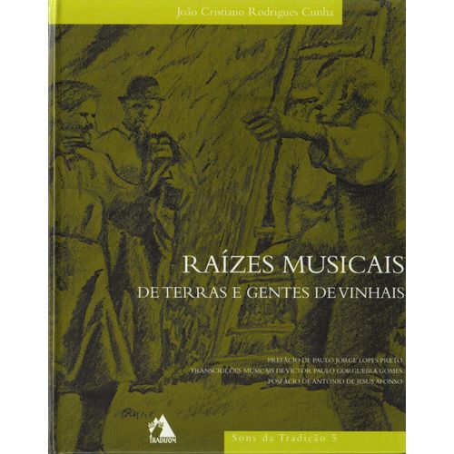 Raizes Musicais De Terras E Gentes De Vinhais