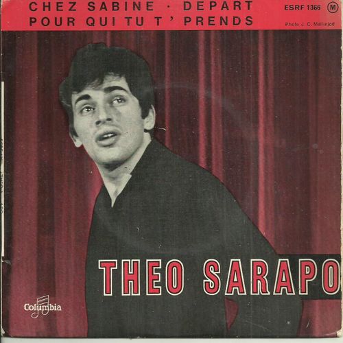 Theo Sarapo : Pour Qui Tu T'prends (Robert Gall - Florence Veran) 3'05 - Départ (Edith Piaf - Francis Lai) 3'50 / Chez Sabine (Edit Piaf - Florence Veran) 5'00