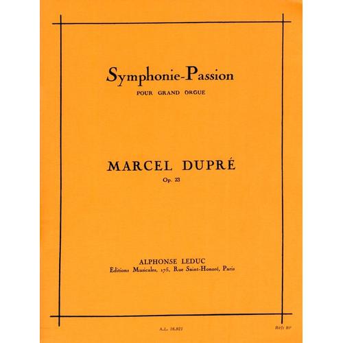 Marcel Dupré : Symphonie-Passion Pour Grand Orgue Opus 23 - Alphonse Leduc Al16921