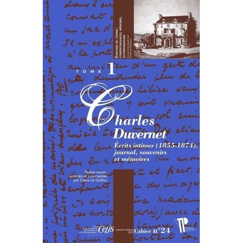 Ecrits Intimes (1855-1874), Journal, Souvenirs Et Mémoires - 2 Volumes
