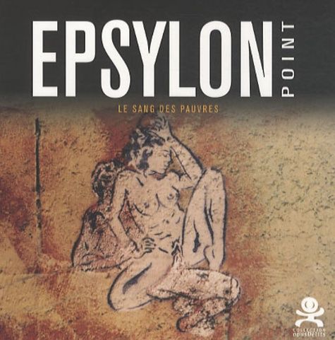 Epsylon Point - Le Sang Des Pauvres