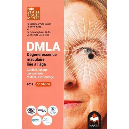 Dmla Dégénérescence Maculaire Liée À L'âge - Guide À L'usage Des Patients Et De Leur Entourage