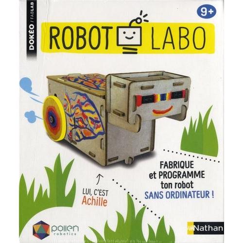 Robot Labo - Fabrique Et Programme Ton Robot Sans Ordinateur !