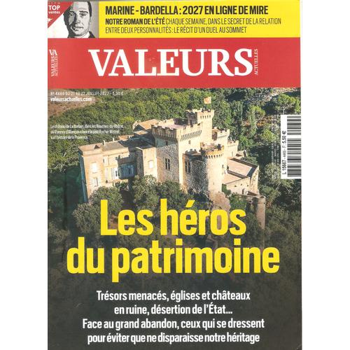 Valeurs Actuelles 4469 Heros Du Patrimoine Marine Bardella ..