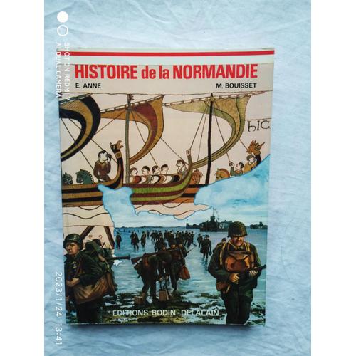 E. Anne / M. Bouisset, Histoire De La Normandie, Editions Bodin-Delazain, 1984