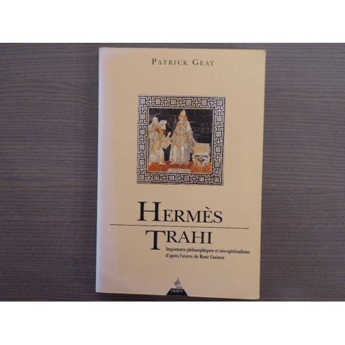 Hermes Trahi. Impostures Philosophiques