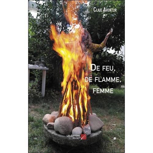 De Feu, De Flamme, Femme