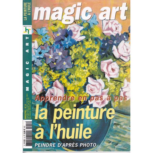 La Peinture À Huile, Apprendre Pas À Pas, Peindre D'après Photo, Magic Art