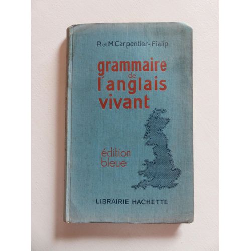 Grammaire De L'anglais Vivant De P. Et M. Carpentier -Fialip