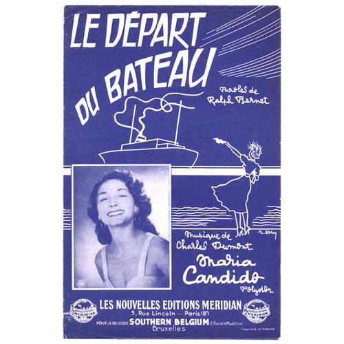 Le Départ Du Bateau ( Ralph Bernet - Charles Dumont ) Maria Candido / 1958