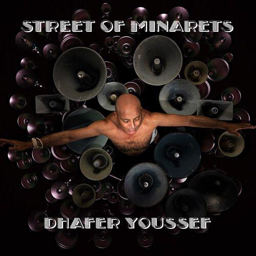 Dhafer Youssef - Street Of Minarets [Compact Discs]