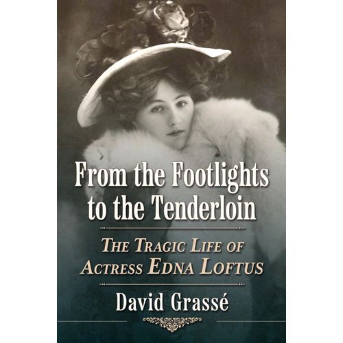 From The Footlights To The Tenderloin