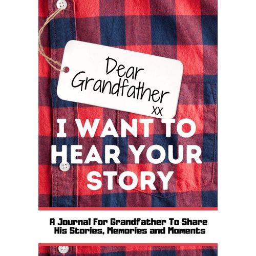 Dear Grandfather. I Want To Hear Your Story