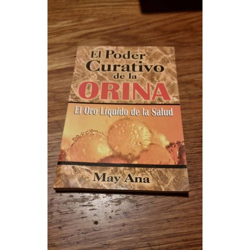 El Poder Curativo De La Orina. May Ana