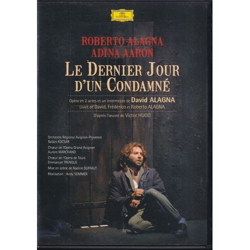 "Le Dernier Jour D'un Condamné", De Andy Sommer Avec Roberto Alagna