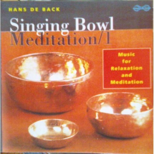 Singing Bowl Meditation/ 1 - Hans De Back