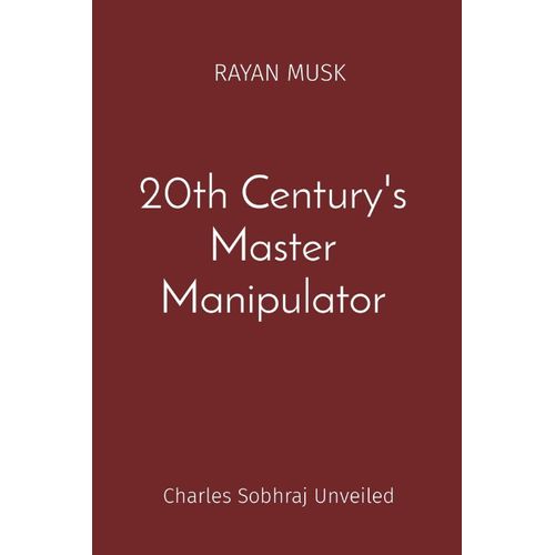 20th Century's Master Manipulator