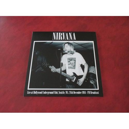 Nirvana (Kurt Cobain, Foo Fighters, Hole) - Live At The Hollywood Undergroud Club 1988 (Vinyle Edition Limitée 500 Exemplaires)
