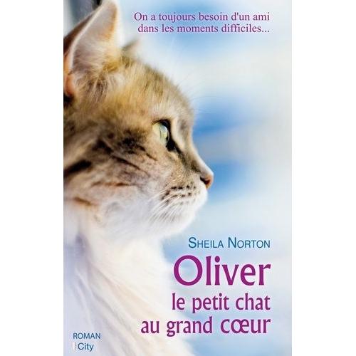 Oliver - Le Petit Chat Au Grand Coeur