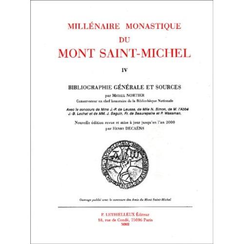 Millénaire Monastique Du Mont Saint-Michel - Tome 4, Bibliographie Générale Et Sources