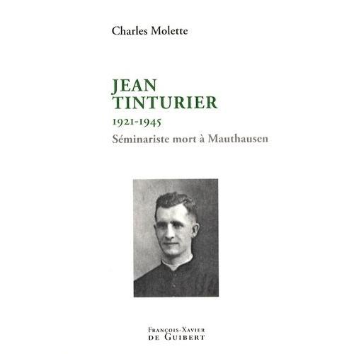 Jean Tinturier (1921-1945) - Séminariste "L'un Des Cinquante