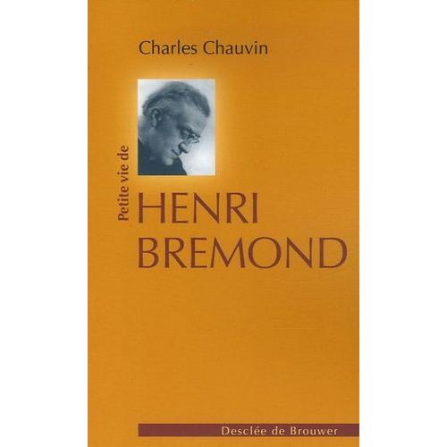 Petite Vie De Henri Bremond - (1865-1933)