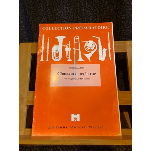 Francine Aubin Chanson Dans La Rue Partition Saxophone Mib Piano Robert Martin