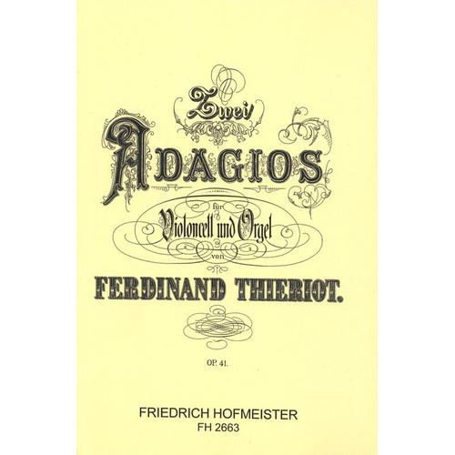 Ferdinand Thieriot : 2 Adagios Op. 41 Für Violoncello Und Orgel - Hofmeister Fh2663