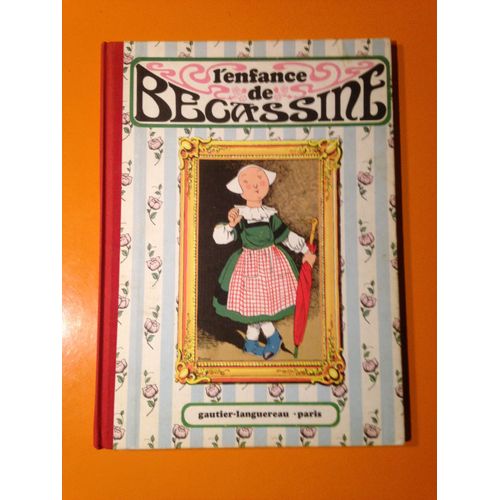 Caumery - Pinchon - Bécassine 1 - L'enfance De Bécassine -