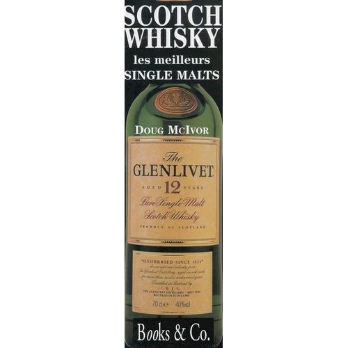Scotch Whisky Les Meilleurs Single Malts