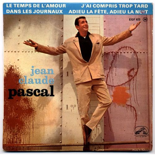 Jean-Claude Pascal (Le Temps De L'amour / Dans Les Journaux / Adieu La Fête, Adieu La Nuit / J'ai Compris Trop Tard / E.P. 1964)