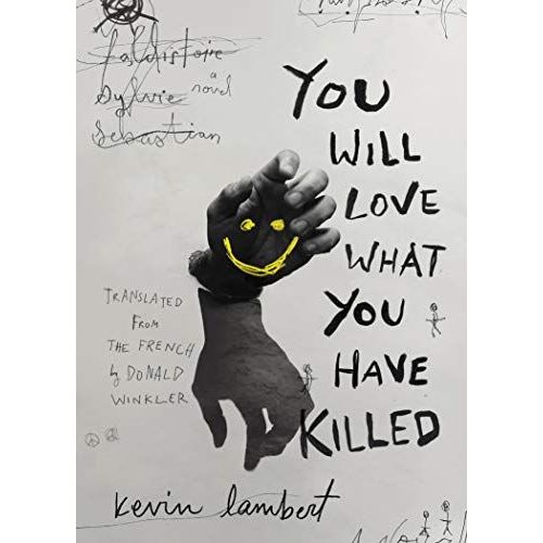 You Will Love What You Have Killed