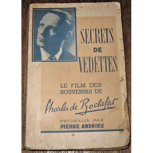 Le Film De Mes Souvenirs (Secrets De Vedettes) - Dédicace Autographe De L'acteur