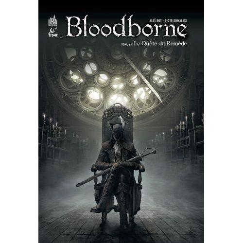 Bloodborne Tome 2 - La Quête Du Remède