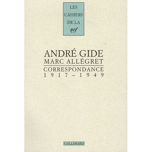 Correspondance 1917-1949 - Avec Marc Allégret