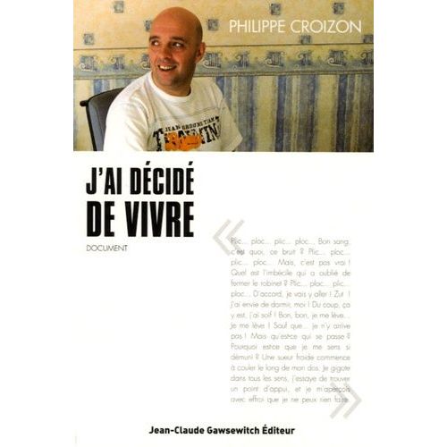 J'ai Décidé De Vivre