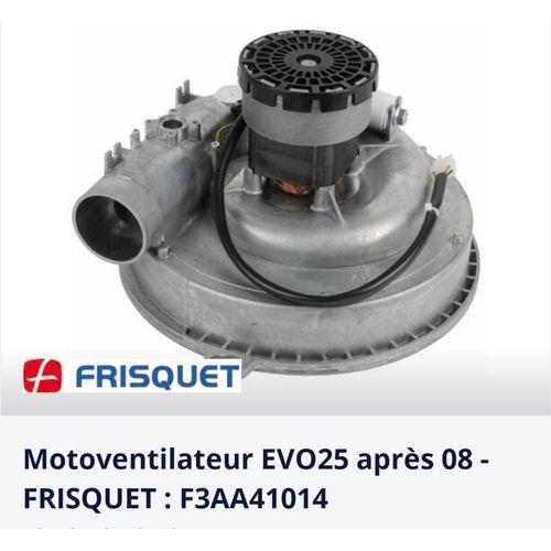 Moto-ventilateur 25kw évolution  frisquet 