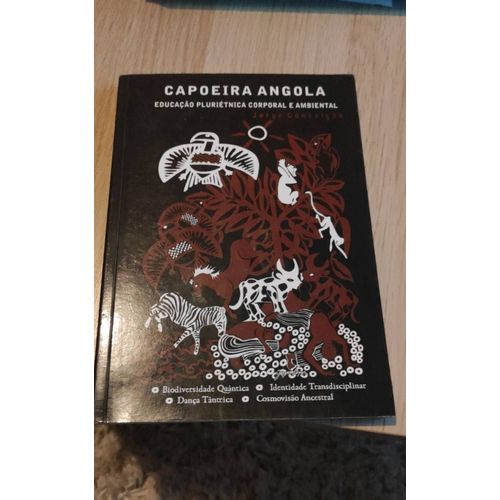 Capoeira Angola Educaçao Plurietnica Corporal E Ambiental