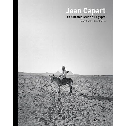 Jean Capart - Le Chroniqueur De L'égypte