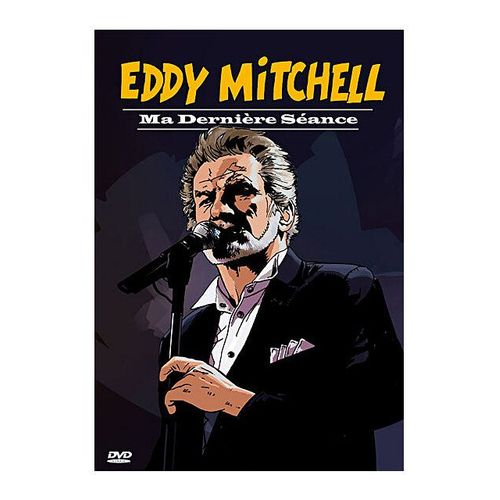 Eddy Mitchell - Ma Dernière Séance