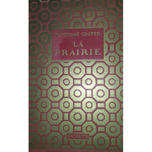 La Prairie, Fenimore Cooper. Librairie Hachette, 1931