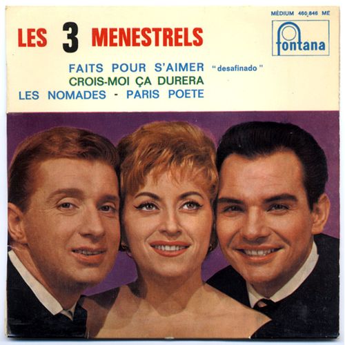 Les 3 Ménestrels - Les Nomades / Faits Pour S'aimer (Desafinado) / Crois-Moi Ça Durera / Paris Poète (Ep 4 Titres)