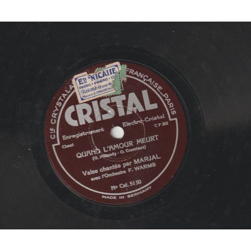 78/25 Rpm - Marjal Accompagnée Par L'orchestre Warms - Quand L'amour Meurt Valse Chantée - Pour Un Peu D''amour - Cristal 5150 - 1931 -