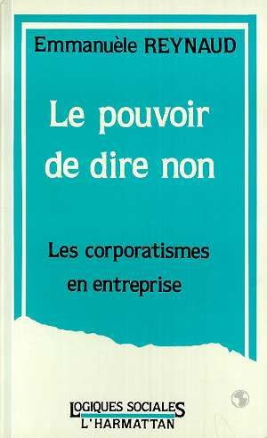 Pouvoir De Dire Non Les Corporatismes En Entrep