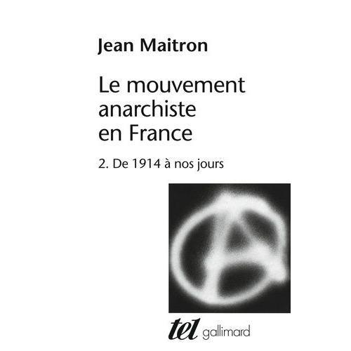 Le Mouvement Anarchiste En France - Tome 2