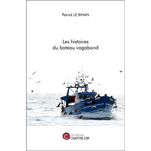 Les Histoires Du Bateau Vagabond