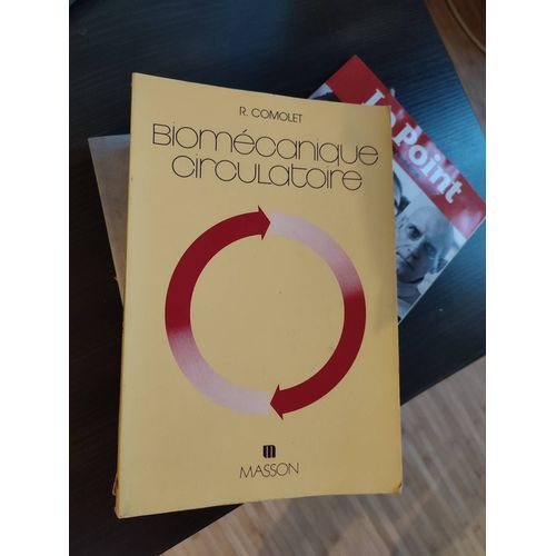 Biomécanique Circulatoire Par Arnaud Comolet  Édition Masson 1984