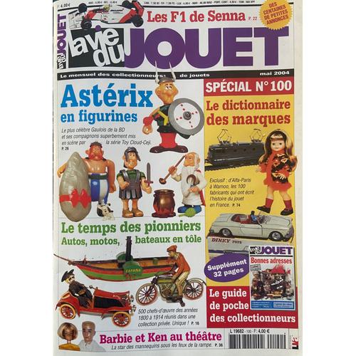 Revue La Vie Du Jouet - Astérix Et Figurine - Les F1 De Senna - Dictionnaire Des Marques Spécial Numéro 100 De Mai 2004